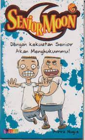 Senior moon : dengan kekuatan senior akan menghukummu!