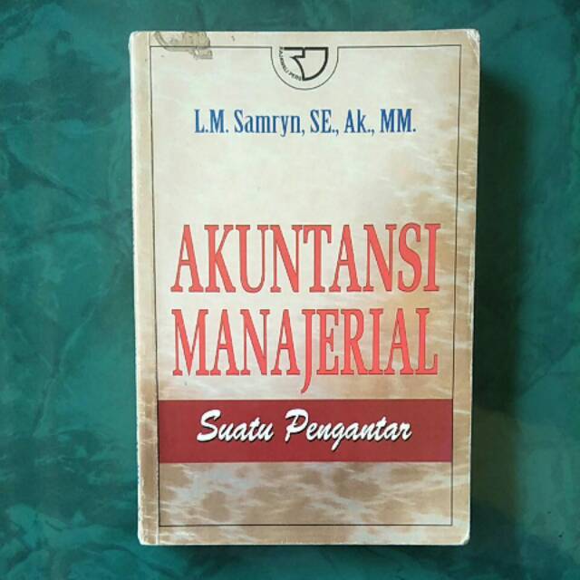 Akuntansi Manajerial : Suatu Pengantar