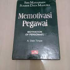 Seri manajemen sumber daya manusia : memotivasi pegawai = Motivation of personel #3
