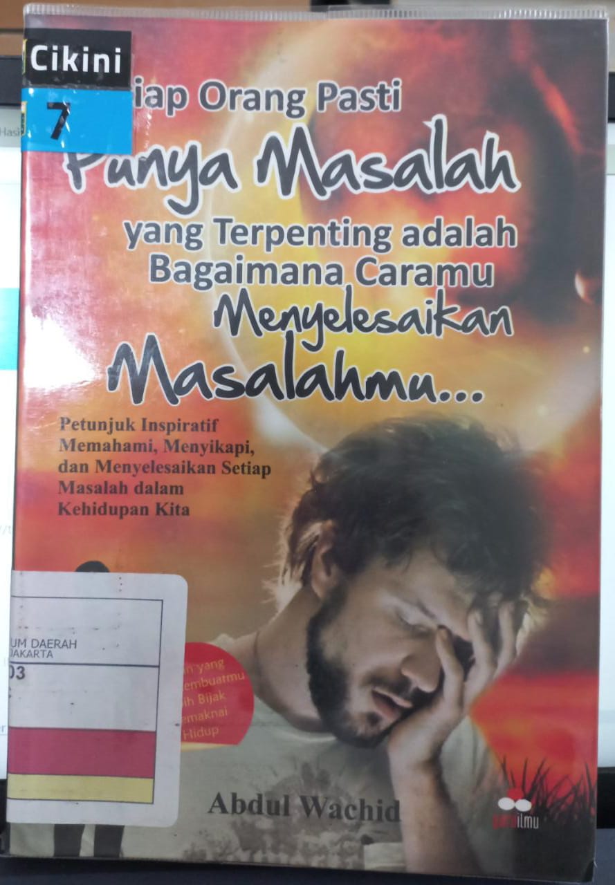 Setiap orang pasti punya masalah, yang terpenting adalah bagaimana caramu menyelesaikan masalahmu...
