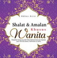 Shalat & amalan khusus wanita