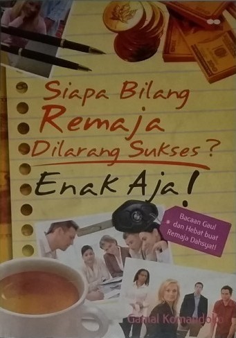Siapa bilang remaja dilarang sukses ? enak aja