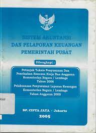 Sistem akuntansi dan pelaporan keuangan pemerintah pusat / Indonesia-SEK-NEG