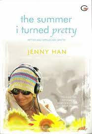 The summer I turned pretty :  ketika Aku menjelma cantik / Jenny Han ; Penerjemah ; Chefira Inda P. ; Penyunting ; Nunung Wiyati