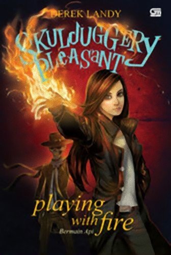 Skulduggery pleasant playing with fire : Bermain api