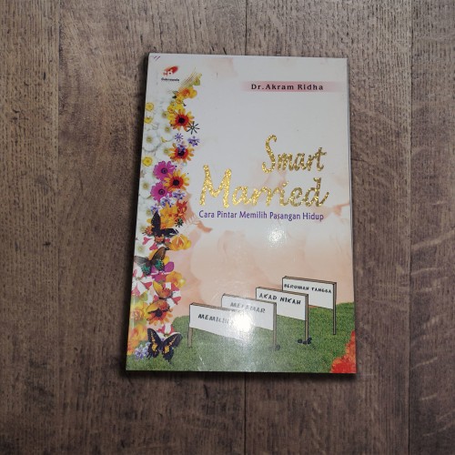 Smart married : Cara Pintar memilih pasangan hidup