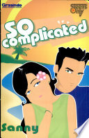 So complicated / Sanny ; Penyunting, A. Ariobimo Nusantara, dan Mira Rainayati