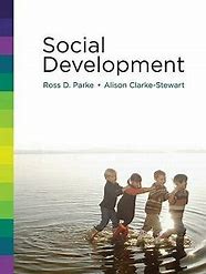 Social Development / Ross D. Parke and Alison Clarke-Stewart