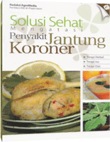 Solusi sehat mengatasi penyakit jantung koroner