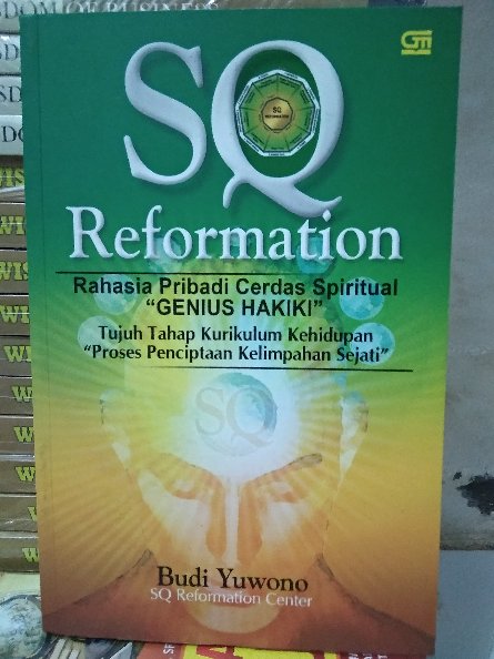 SQ reformation :  rahasia pribadi cerdas spiritual "Genius Hakiki" / Budi Yuwono ; SQ Reformation Center
