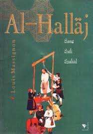 Al-Hallaj : Sang Sufi Syahid