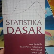 Statistika dasar / Asep Saefuddin, Notodiputro Khairil Anwar ; editor : BM Adam