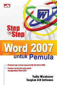 Step by step word 2007 untuk pemula / Yudhy Wicaksono ; Tangkas Arif Setiawan
