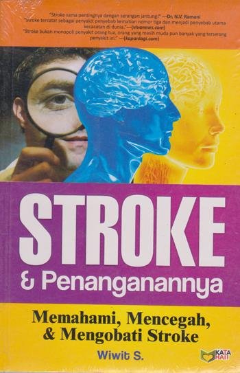 Stroke & penanganannya :  Memahami, mecegah dan mengobati stroke / Wiwit S ; ed. Meita Sandra
