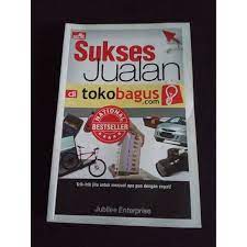 Sukses jualan di tokobagus.com :  trik-trik jitu untuk menjual apa pun dengan cepat / Jubilee Enterprise