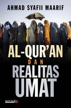 Al-quran dan realitas umat / Ahmad Syafii Maarif
