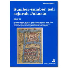 Sumber-sumber asli sejarah jakarta (sampai dengan tahun 1630) jilid.III
