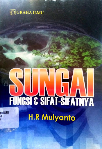 Sungai, fungsi & sifat-sifatnya