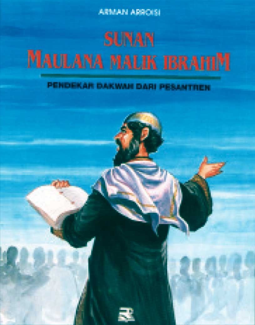 Sunan Maulana Malik Ibrahim : Pendekar Dakwah dari Pesantren