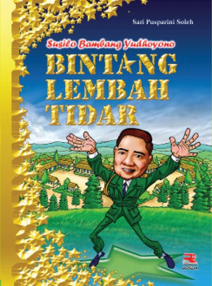 Susilo Bambang Yudhoyono :  bintang lembah tidar / Sari Pusparini Soleh