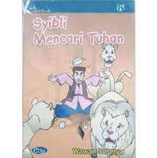 Syibli mencari tuhan / Wawan Susetya ; editor, Ambhita Dhyaningrum ; ilustrator, Side Pro