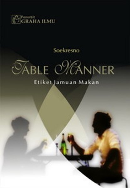Table manner : etiket mamuan makan