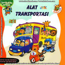 Alat Transportasi :  Seri Balita Cerdas / Eka Wardhana