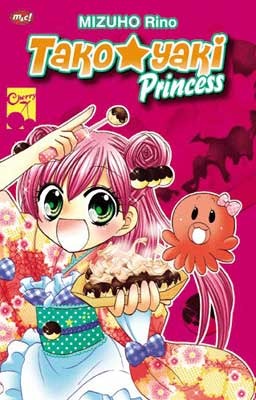 Takoyaki Princess / Rino Mizuho ; penerjemah : Lidwina Leung ; editor : Sri Nurhayati