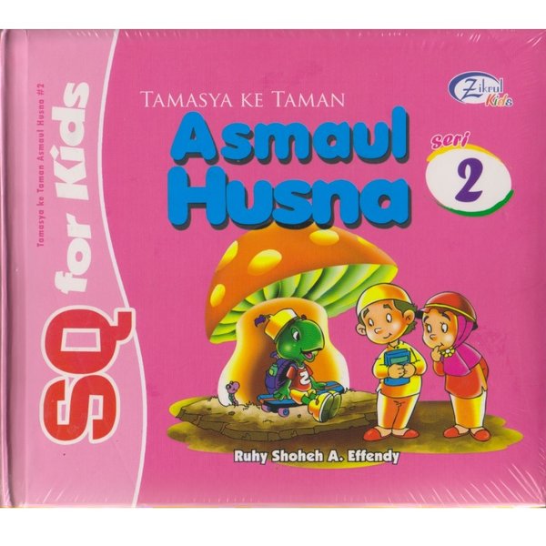 Tamasya ke taman Asmaul Husna 2 / Ruhy Shoheh A. Effendy