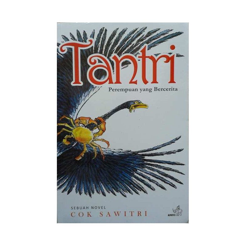 Tantri :  perempuan yang bercerita / Cok Sawitri ; ed.Putu Fajar Arcana