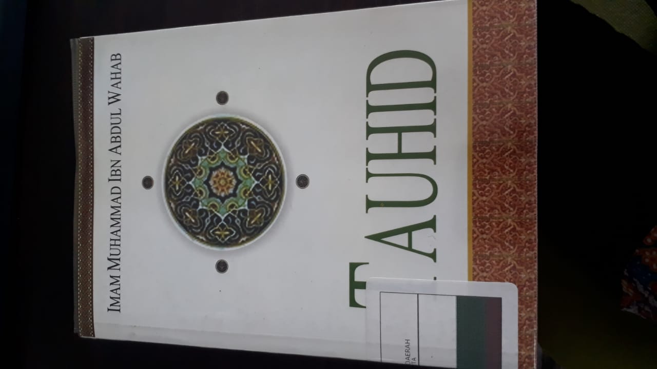 Tauhid / Imam Muhammad Ibn Abdul Wahab ; penerjemah Asep Achmad Sirojuddin