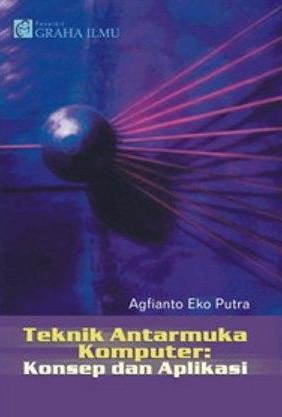 Teknik Antarmuka Komputer : Konsep Dan Aplikasi / Agfianto Eko Putro