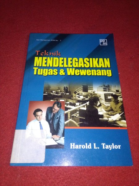 Teknik Mendelegasikan Tugas dan Wewenang