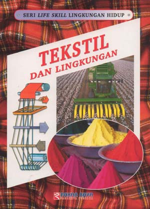 Seri Life Skill Lingkungan Hidup : Tekstil dan Lingkungan