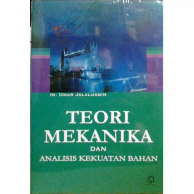 Teori mekanika dan analisis kekuatan bahan