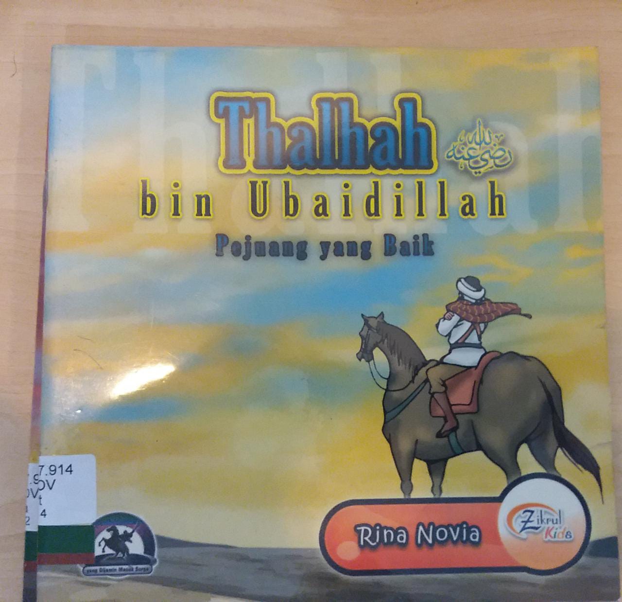 Thalhah bin Ubaidillah : Pejuang Yang Baik