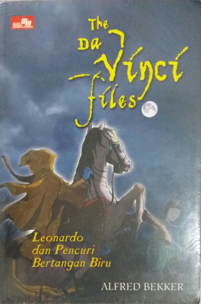 The da vinci code files :  Leonardo dan pencuri bertangan biru / Alfred Bekker ; penerjemah : Shantina
