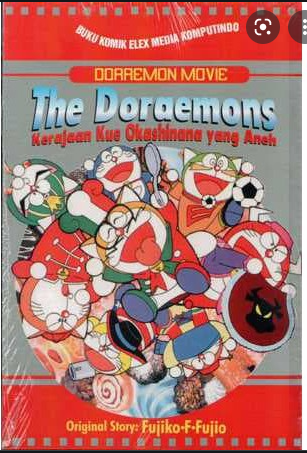 The Doraemons kerajaan kue okashinana yang aneh / Fujiko F. Fujio ; editor : Fitri Annisa