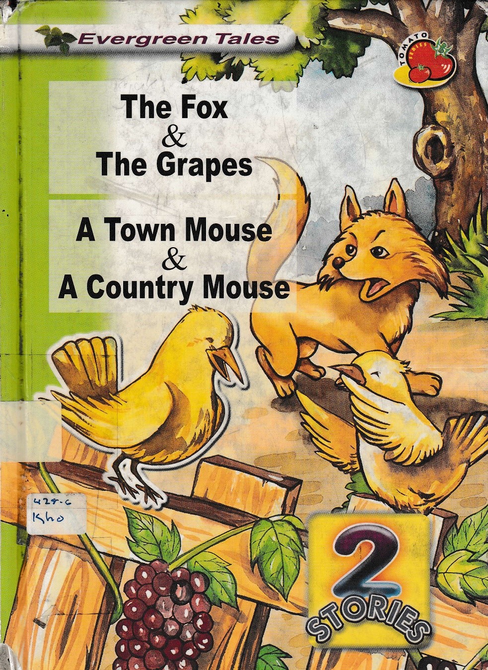The fox and the grapes a town mouse and a country mouse / Jeff K.L. Lay; editor, Francis Law ; ilustrator, Jimmy Loh