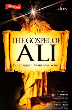 The Gospel of Ali : Penghargaan Islam atas Yesus
