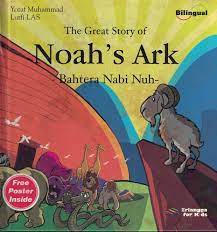 The Great Story of Noah's Ark :  Bahtera Nabi Nuh / Yozaf Muhammad dan Lutfi L.A.S