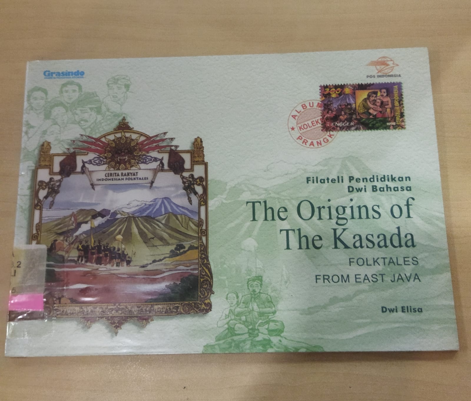 The origins of the Kasada :  folktales from east java / Dwi Elisa