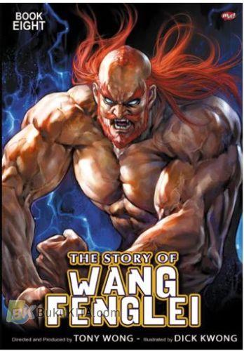 The story of wang fengley book 8 / Tony Wong ; penerjemah : Retno Sidarta ; editor : Febby Ismiyati