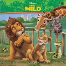 The Wild = Alam Liar / Katherine Emmons; penerjemah Ramayanti