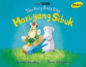 The Very Busy Day : Hari yang Sibuk / Diana Hendry, Jane Chapman; ed. Sindi Meriana, Rani Nuraeni; pen. Hertriani Agustine