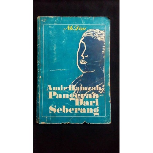 Amir Hamzah : pangeran dari seberang