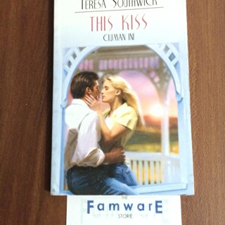 this Kiss = :  Ciuman ini / Teresa Southwick, penerjemah: Amelia Listianai