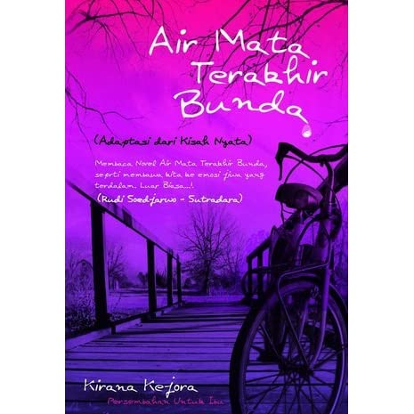 Air mata terakhir bunda / Kirana Kejora ; Penyunting, Nova Novieta
