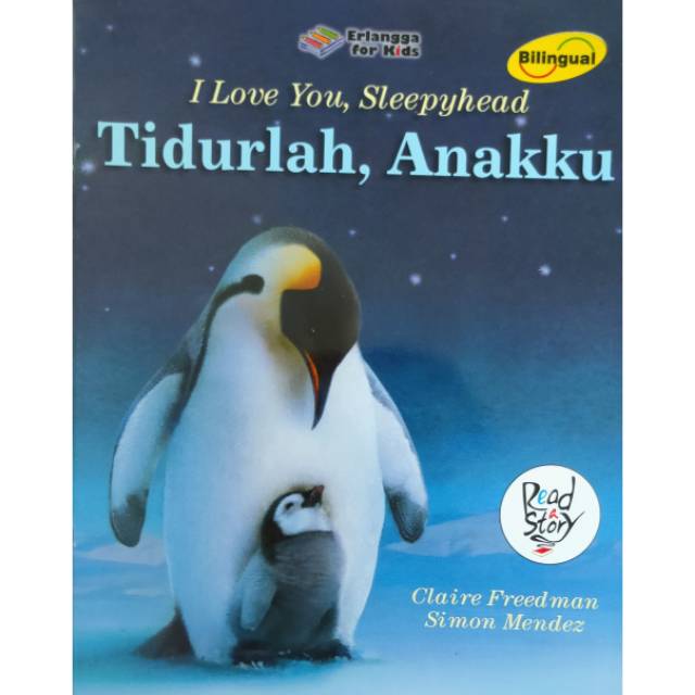 I Love You, Sleepyhead Tidurlah, Anakku! / Claire Freedman dan Simon Mendez; pen. Hertriani Agustine; ed. Sindi Meriana dan Rani Nuraeni
