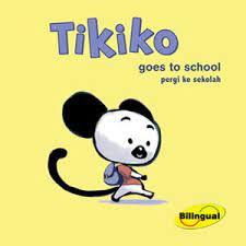 Tikiko Goes To School = Pergi Ke Sekolah / Ange Andrianavalona